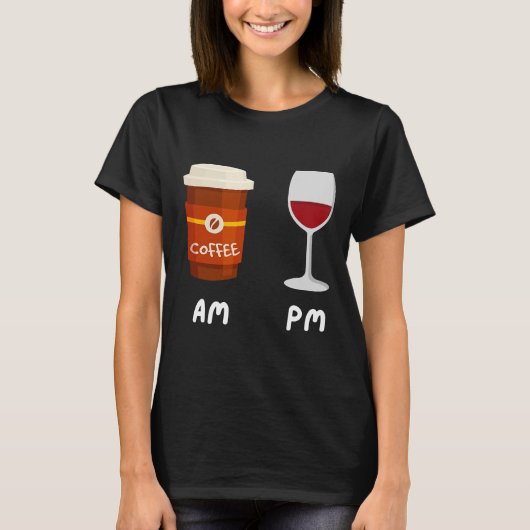Am Coffee PmワインコーヒーカフェインワインDrinker Sh Tシャツ (正面)