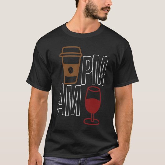 AM Coffee PM Win Apparel sarcasm Tシャツ (正面)