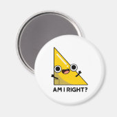 Am I Right おもしろい Angle Pun マグネット (正面/裏面)