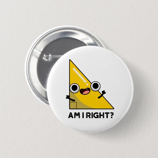 Am I Right おもしろい Angle Pun 缶バッジ (正面&裏面)