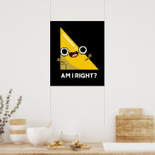 Am I Right おもしろい Angle Pun Dark BG ポスター (キッチン)