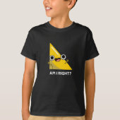 Am I Right おもしろい Angle Pun Dark BG Tシャツ (正面)