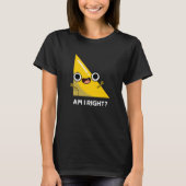 Am I Right おもしろい Angle Pun Dark BG Tシャツ (正面)