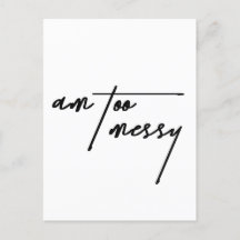 Am Too Messy – および関連おもしろい可能はがき