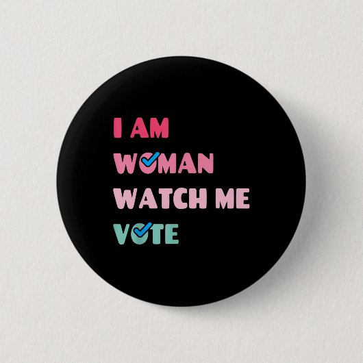 Am Woman Watch Me Vote 缶バッジ (正面)
