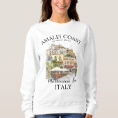 Amalfi Coast Cliff Houses – Italian Seaside スウェットシャツ (正面)