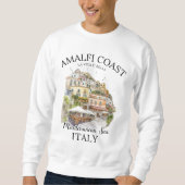 Amalfi Coast Mediterranean View Art スウェットシャツ (正面)