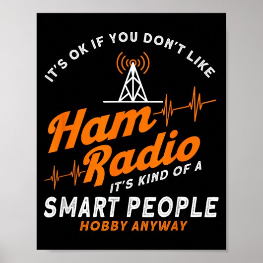 Amateur Radio Smart People Hobby Anyway Ham Radio  ポスター (正面)