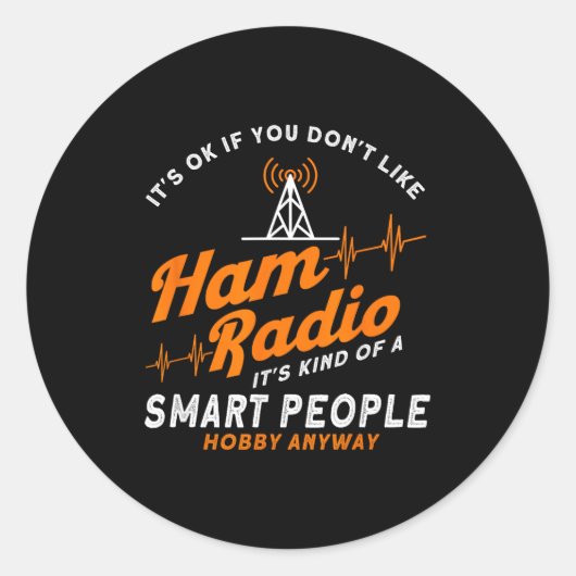 Amateur Radio Smart People Hobby Anyway Ham Radio ラウンドシール (正面)
