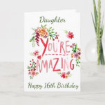AMAZING DAUGHTER ON YOUR **16th**  BIRTHDAY カード<br><div class="desc">SEND "YOUR DAUGHTER" THIS "AMAZING CARD" AND CHANGE THE AGE IF YOU WISH... .AS ALWAYS ON OUR CARDS HERE AT ZAZZLE</div>