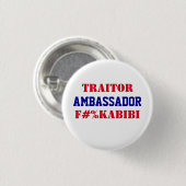 Ambassador F#%KABIBI Mike Huckabee Traitor to USA  缶バッジ (正面&裏面)