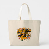 Ambition looks good on you ラージトートバッグ (裏面)