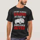 Ambulance Driver Emergency Driver Patient Transpor Tシャツ (正面)