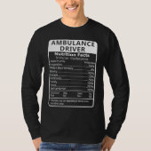 Ambulance Driver Nutrition Facts Sarcastic Tシャツ (正面)