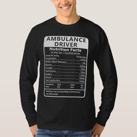 Ambulance Driver Nutrition Facts Sarcastic Tシャツ (正面)
