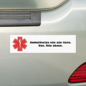 Ambulâncias não são táxis. バンパーステッカー (車上)