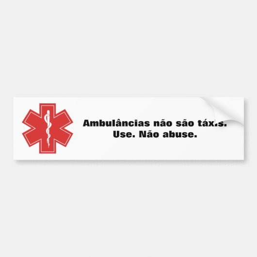Ambulâncias não são táxis. バンパーステッカー (正面)