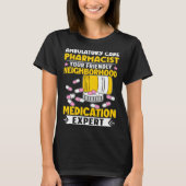 Ambulatory Care Pharmacist Neighborhood Medication Tシャツ (正面)