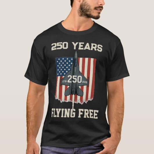 America 250 Years Flying Free T-Shirt - 1776-2026 Tシャツ (正面)