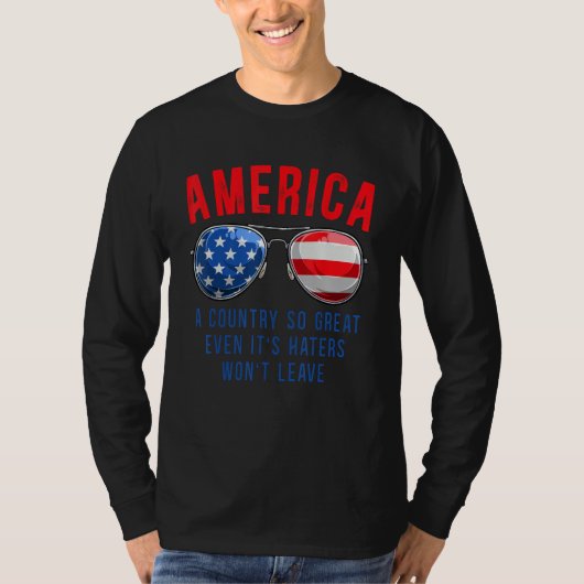 America A Country So Great Even it s Haters Won Le Tシャツ (正面)
