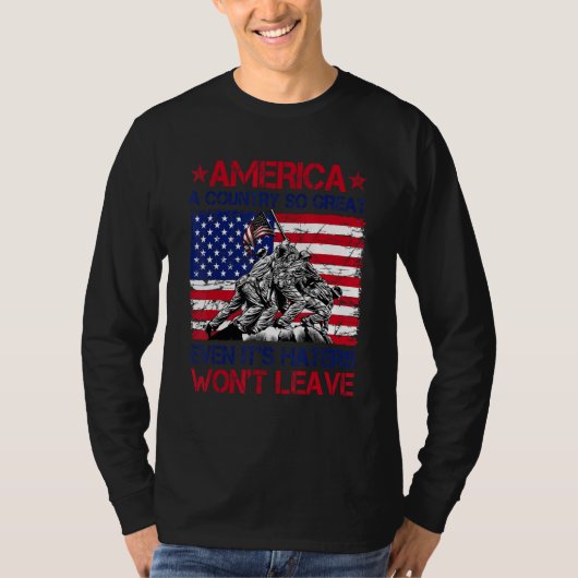 America A Country So Great Even It s Haters Won t  Tシャツ (正面)