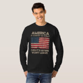 America a Country so Great Even It s Haters Won t  Tシャツ (正面フル)