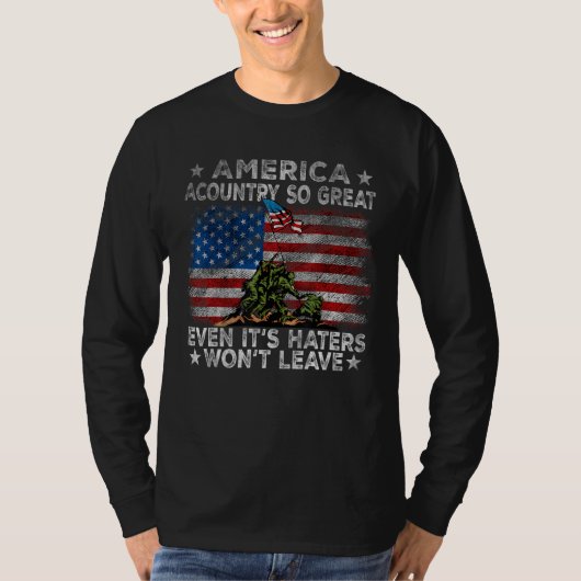 America A Country So Great Even Its Haters Won Lea Tシャツ (正面)