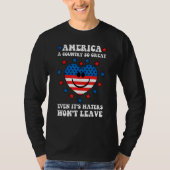 America A Country So Great Even Its Haters Won Lea Tシャツ (正面)