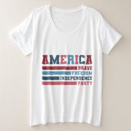 America Brave, Freedom, Independence Party  プラスサイズTシャツ