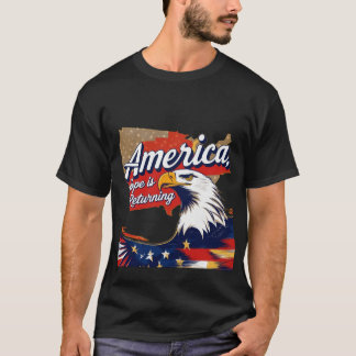 America, Hope is Returning - Patriotic Eagle with  Tシャツ