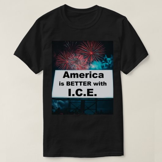 America is Better with I.C.E. Tシャツ (デザイン正面)