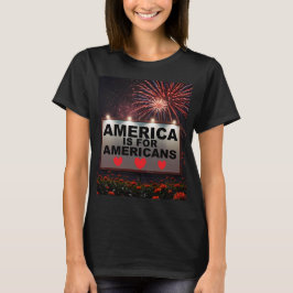 America is for Americans Tシャツ