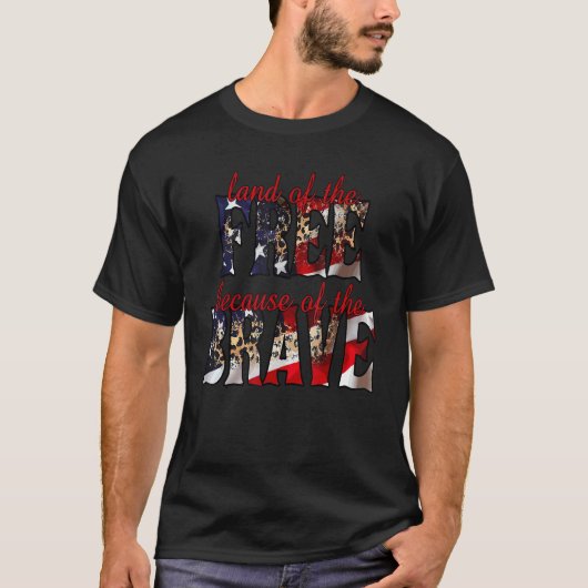America Land Of The Free Because Of The Brave  4th Tシャツ (正面)