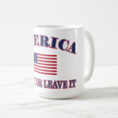 America Love It Or Leave It コーヒーマグカップ (正面右)