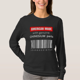 America Made with genuine Chinesium parts Tシャツ