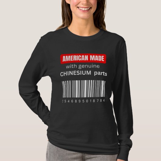America Made with genuine Chinesium parts Tシャツ (正面)