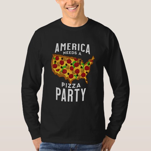 America Needs A Pizza Party Tシャツ (正面)