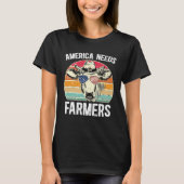 America Needs Farmers Support Country Farming In U Tシャツ (正面)