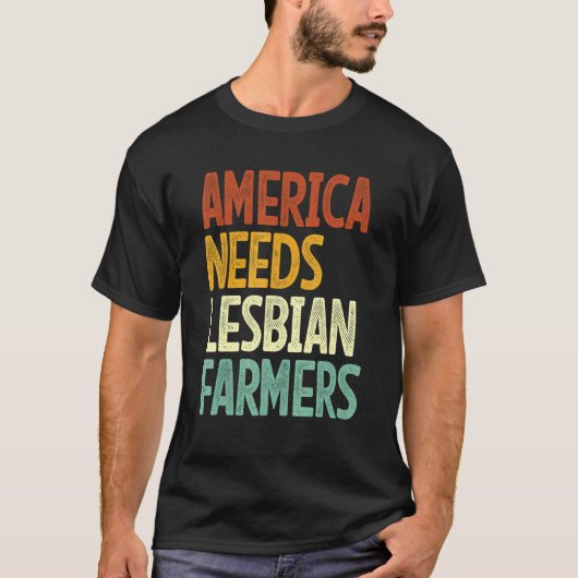 America Needs Lesbian Farmers_2 Tシャツ (正面)