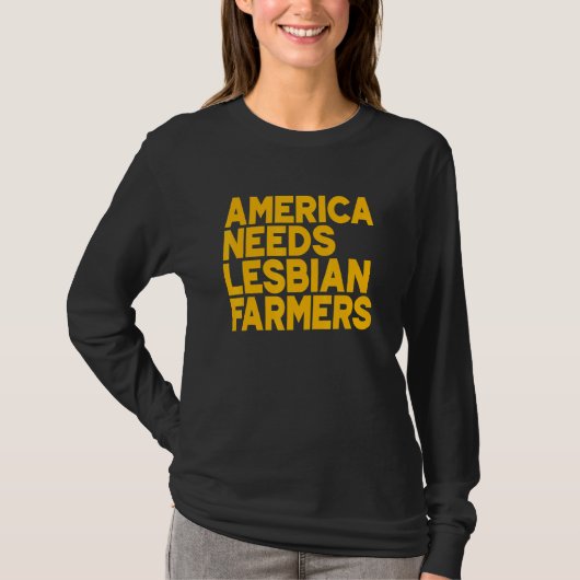 America Needs Lesbian Farmers_3 Tシャツ (正面)