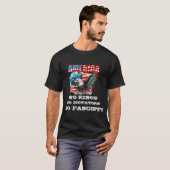 America No Kings No Dictators No Fascist  Tシャツ (正面フル)