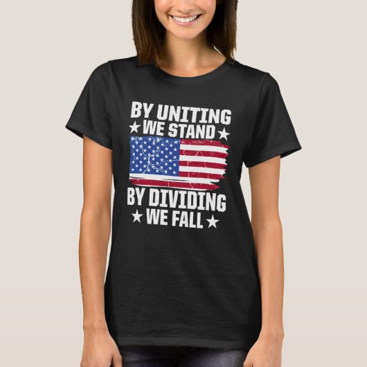 America Patriotic By Uniting We Stand By Dividing Tシャツ (正面)