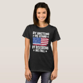 America Patriotic By Uniting We Stand By Dividing Tシャツ (正面フル)