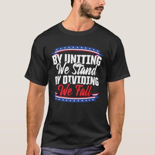 America Patriotic By Uniting We Stand By Dividing  Tシャツ (正面)