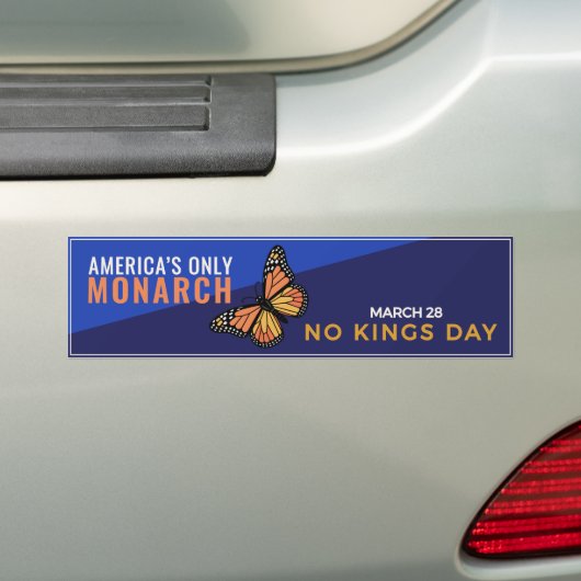 America’s Only Monarch | No Kings Day March 28 バンパーステッカー (車上)