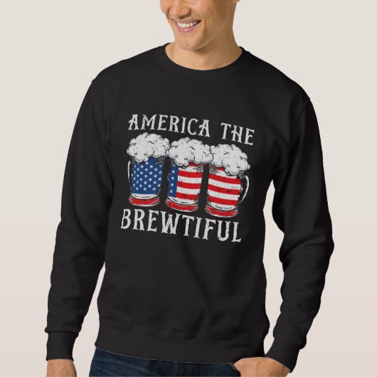 America The Brewtiful Beer Drinker USA Flag 4th Of スウェットシャツ (正面)