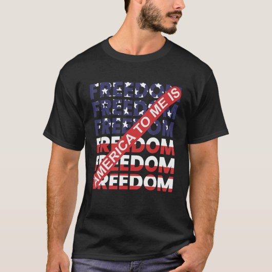 America To Me Is Freedom Awesome 4th Of July Tシャツ (正面)
