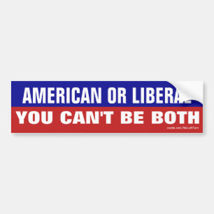 Americanまた自由主義のは- You Can't Both バンパーステッカー