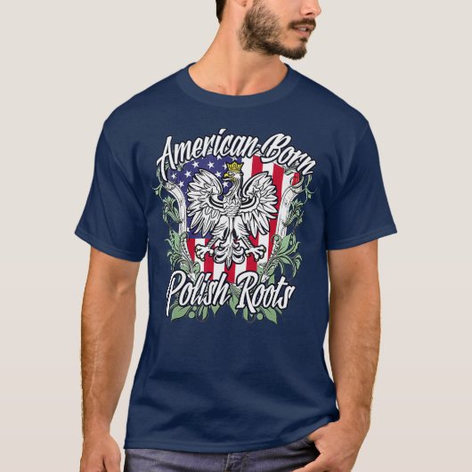 American Born Polish Roots  Poland  Flag Tシャツ (正面)