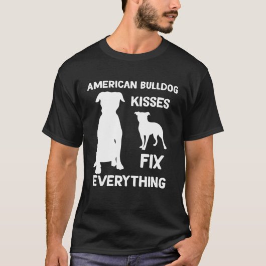 American bulldog kisses fix everything American bu Tシャツ (正面)